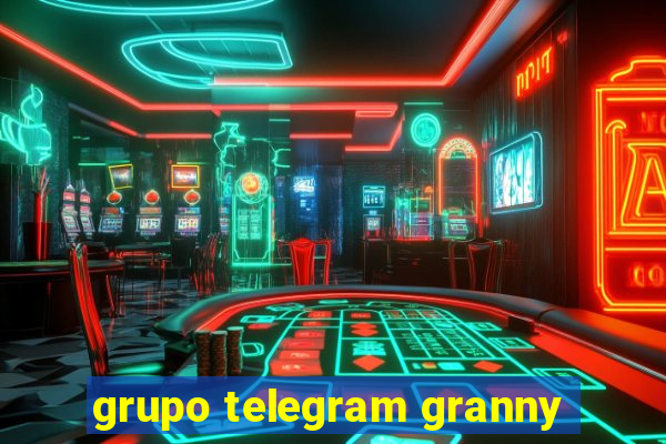 grupo telegram granny